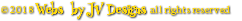 © 2018 Webs by JV Designs all rights reserved